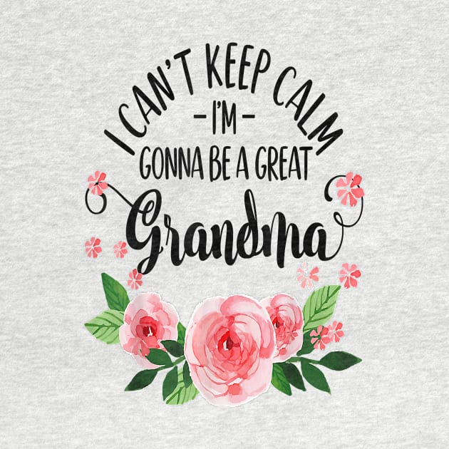 I can't keep calm I'm gonna be a great grandma by brittenrashidhijl09